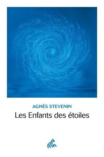 Couverture du livre Les Enfants des étoiles de Agnès Stevenin