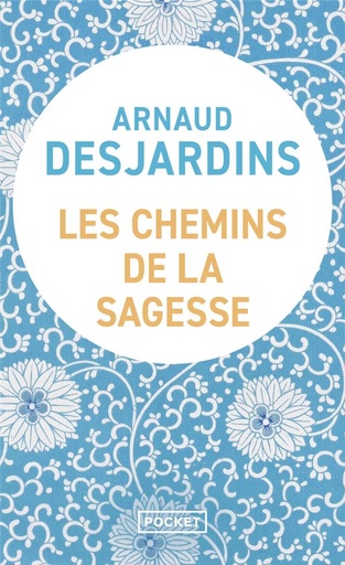 Couverture du livre Les chemins de la sagesse de Arnaud Desjardins