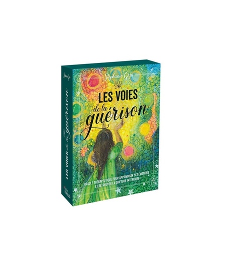 [9782416016028] Les voies de la guérison - Oracle thérapeutique pour apprivoiser ses émotions et retrouver la quiétude intérieure