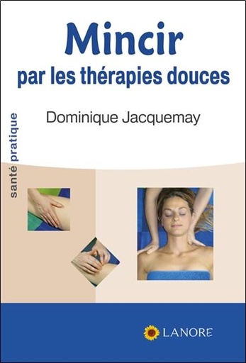 [9782851573636] Mincir par les thérapies douces