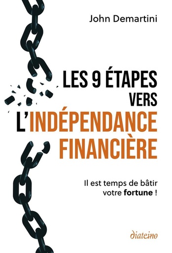 [9782354568115] Les 9 étapes vers l'indépendance financière - Il est temps de bâtir votre fortune !