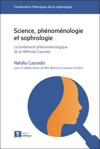 [9788409530557] Science, phénoménologie et sophrologie - Le fondement phénoménologique de la Méthode Caycedo