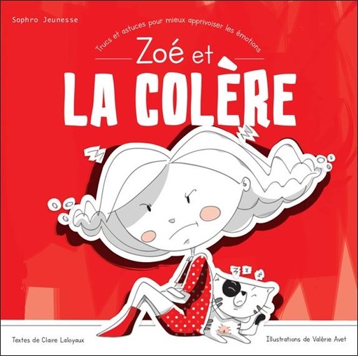 [9789992032909] Zoé et la colère - Trucs et astuces pour mieux apprivoiser les émotions