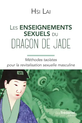 [9782813234131] Les enseignements sexuels du dragon de jade