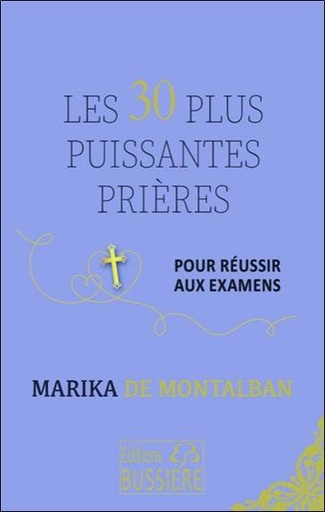 [9782850909177] Les 30 plus puissantes prières pour réussir aux examens