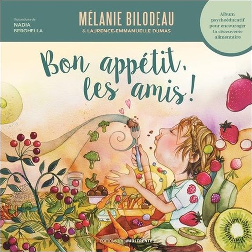 [9782925213789] Bon appétit, les amis ! Album psychoéducatif pour encourager la découverte alimentaire