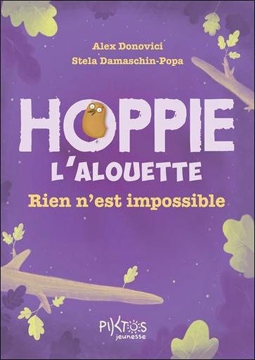 Couverture du livre Hoppie l'alouette - Rien n'est impossible de Alex Donovici