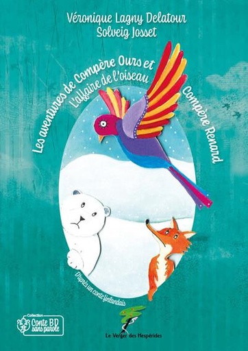 Les aventures de Compère Ours et Compère Renard - L'affaire de l'oiseau