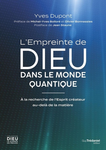 Couverture du livre L'empreinte de Dieu dans le monde quantique - A la recherche de l'Esprit créateur au-delà de la matière de Yves Dupont