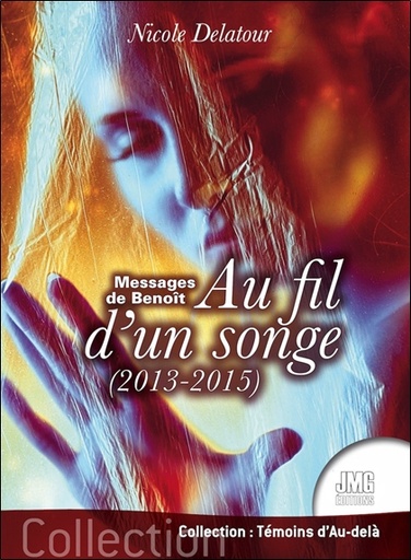 [9782357841802] Messages de Benoît - Au fil d'un songe (2013-2015)