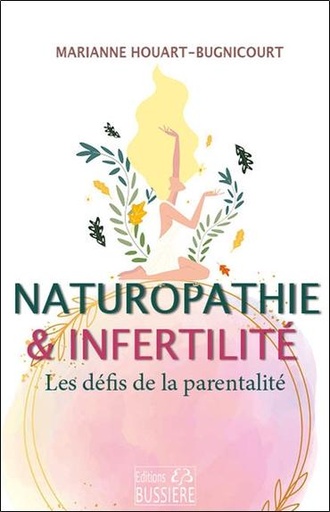 [9782850909191] Naturopathie & infertilité - Les défis de la parentalité