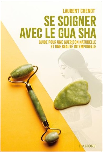 [9782382731901] Se soigner avec le Gua Sha