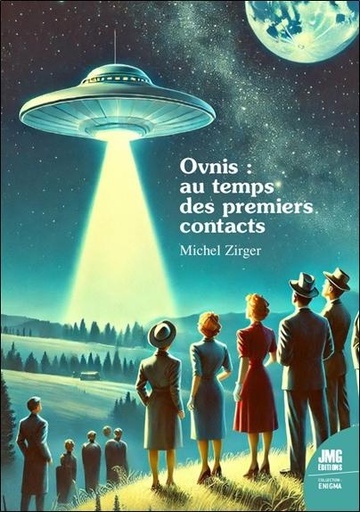 [9782357844216] Ovnis : au temps des premiers contacts