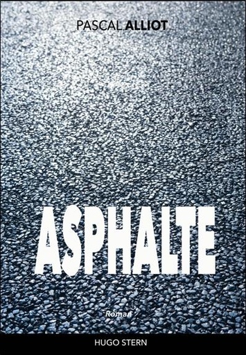 Couverture du livre Asphalte de Pascal Alliot