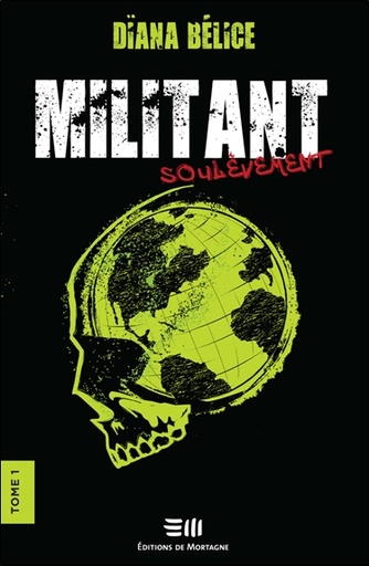Couverture du livre Militant - Soulèvement Tome 1 de Dïana Bélice