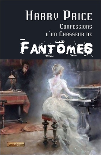 [9782917425640] Confessions d'un chasseur de fantômes