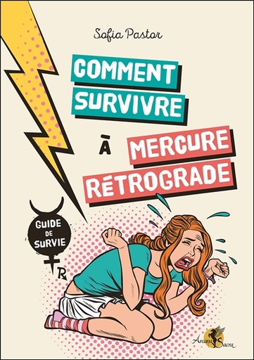 [9782380630619] Comment survivre à Mercure rétrograde - Guide de survie