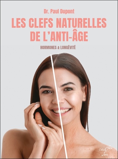 Couverture du livre Les Clefs naturelles de l'Anti-Age - Hormones & longévité de Paul Dupont