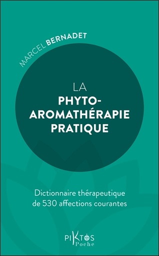 [9782487771253] La phyto-aromathérapie pratique  Dictionnaire thérapeuthique de 530 affections courantes