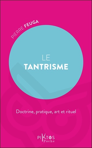 [9782487771031] Le Tantrisme - Doctrine, pratique, art et rituel