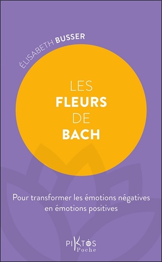 [9782487771192] Les Fleurs de Bach - Pour transformer les émotions négatives en émotions positives