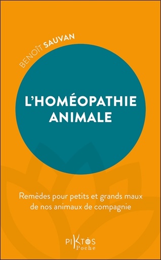 [9782487771154] L'Homéopathie animale - Remèdes pour petits et grands maux de nos animaux de compagnie