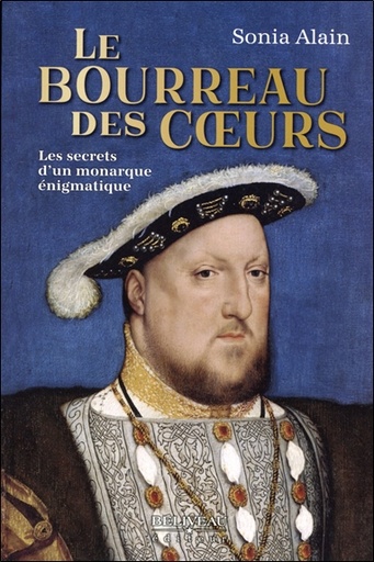 [9782897933845] Le bourreau des coeurs - Les secrets d'un monarque énigmatique