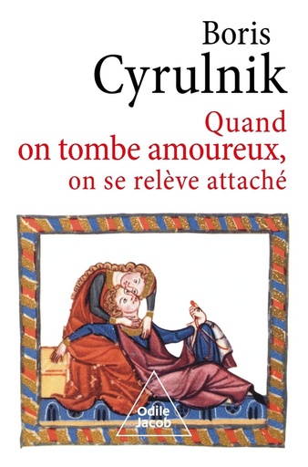 Couverture du livre Quand on tombe amoureux, on se relève attaché de Boris Cyrulnik