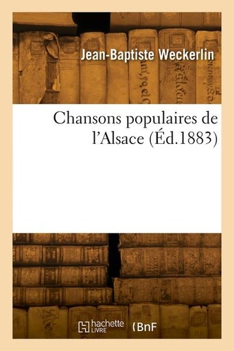 [9782329939513] Chansons populaires de l'Alsace