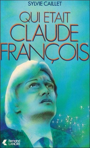 Couverture du livre Qui était Claude Francois de Sylvie Caillet