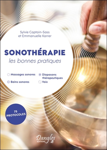 Couverture du livre Sonothérapie - Les bonnes pratiques - 75 protocoles de Emmanuelle Karrer