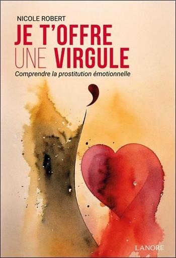 [9782382731970] Je t'offre une virgule - Comprendre la prostitution émotionnelle