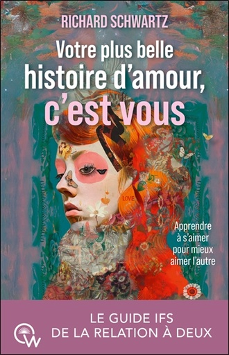 [9782494629493] Votre plus belle histoire d'amour, c'est vous - Le guide IFS de la relation à deux