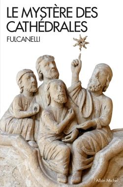 Couverture du livre Le mystere des cathédrales - Et l'interprétation ésotérique des symboles hermétiques du Grand Oeuvre de Fulcanelli