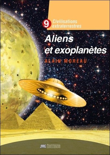 Couverture du livre Civilisations extraterrestres - Tome 9, Aliens et Exoplanètes de Alain Moreau