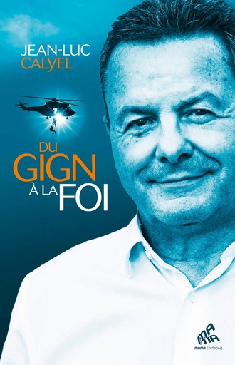 [9782845946101] Du GIGN à la foi