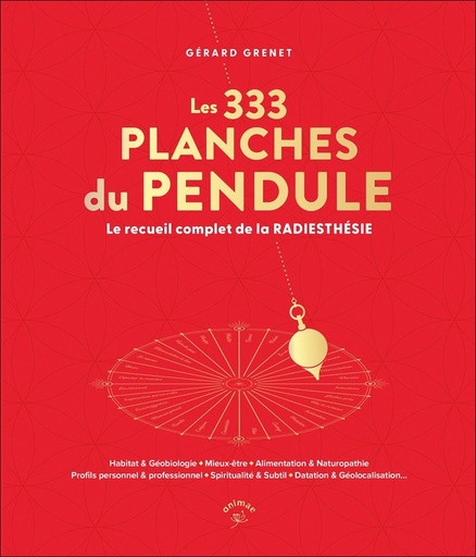 [9782385640989] Les 333 planches du pendule - Le recueil complet de la radiesthésie