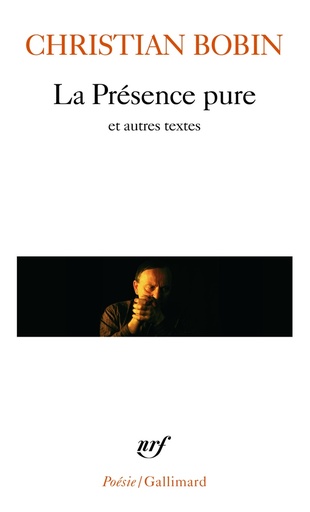 Couverture du livre La Présence pure - Et autres textes de Christian Bobin