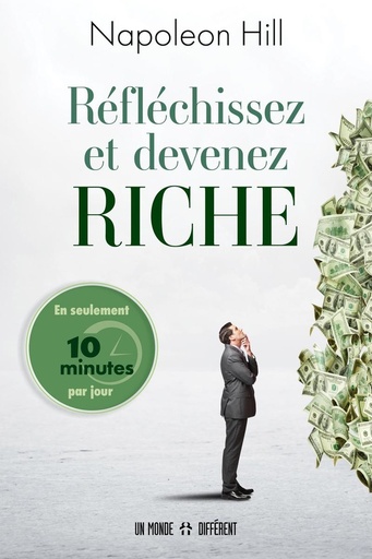 [9782924973592] Réfléchissez et devenez riche - En seulement 10 minutes par jour