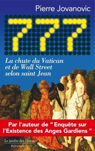 [9782914569880] 777, La chute du Vatican et de Wall Street selon saint jean