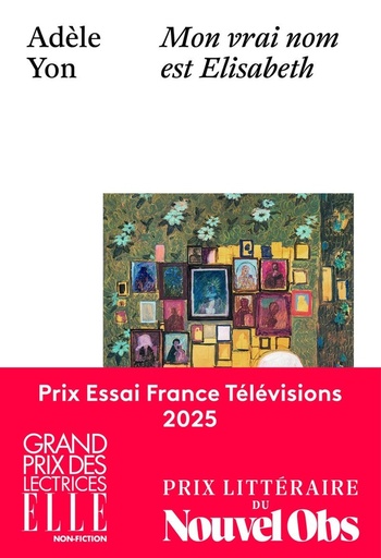 Couverture du livre Mon vrai nom est Elisabeth de Adèle Yon
