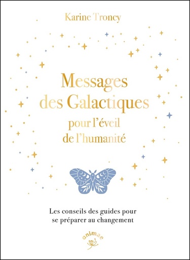 [9782385641016] Messages des galactiques pour l'éveil de l'humanité - Les conseils des guides pour se préparer au changement