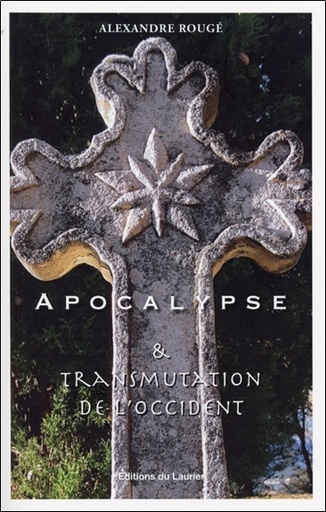 Couverture du livre Apocalypse & Transmutation de l'Occident de Alexandre Rougé