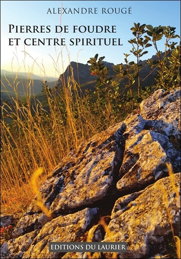 Couverture du livre Pierres de foudre et centre spirituel de Alexandre Rougé
