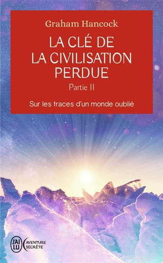 [9782290380031] La clé de la civilisation perdue - Tome 2, Sur les traces d'un monde oublié