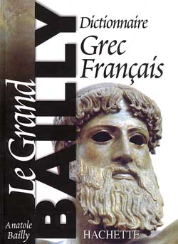 Couverture du livre Dictionnaire grec-français - Le grand Bailly de Anatole Bailly
