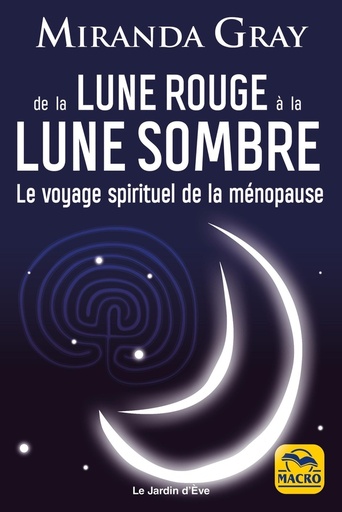 [9788828518204] De la Lune Rouge à la Lune Sombre - Le voyage spirituel de la ménopause