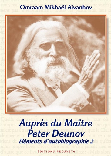 Auprès du maître Peter Deunov - Eléments d'autobiographie 2