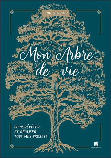 [9782729625078] Mon arbre de vie - Pour révéler et réaliser tous mes projets