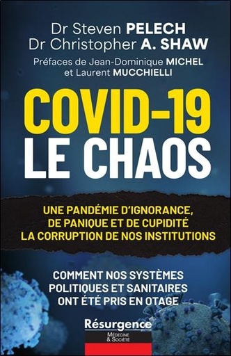 Covid-19 - Le Chaos - Une pandémie d'ignorance, de panique et de cupidité - La corruption de nos institutions